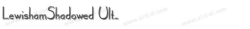 LewishamShadowed Ult字体转换